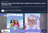 CULTURE & TRENDS Barbie's dream fest? More like a nightmare warehouse, event attendees say "Barbie Dream Fest," which took place in Fort Lauderdale, Florida, over the weekend is being criticized online for falling short of what was advertised. Listen to this article with a free account 00:00 barbiedreamfest 3 DAYS FULL OF Barbie DreamFest ENJOY THE GLAM BAR 08:02 1x THE ORIGINAL_ BARBIE DREAM FEST IN FLORIDA SPARKS BACKLASH AMONG DISAPPOINTED FANS NBC NEWS NOW