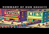 SUMMARY OF OUR SOCIETY UNPLEASANT COMFORTABLE TRUTHS LIES STRUTHTHEORY 444 riat on