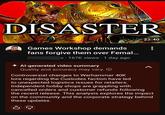 DISASTER 22:40 ே Games Workshop demands fans forgive them over Femal... v. 167K views • 1 day ago ✦ Al-generated video summary Quality and accuracy may vary. 0 Controversial changes to Warhammer 40K lore regarding the Custodes faction have led to unexpected logistics issues for retailers. Independent hobby shops are grappling with cancelled orders and customer refunds following the recent release. This analysis explores the impact on the community and the corporate strategy behind these updates.