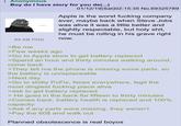 Anonymous Boy do I have story for you de(...) 89 KB PNG >Be me 01/12/19(Sat)02:15:35 No.69325789 Apple is the worst f------ company ever, maybe back when Steve Jobs I was alive it was a little better and slightly respectable, but h--------, he must be rolling in his grave right now. >Few weeks ago >Go to Apple store to get battery replaced >Spend an hour and thirty minutes walking around, come back >They tell me the phone is missing some parts, so the battery is unreplaceable >Next day >Go to s----- PcFix, feces everywhere, legit the most dingiest f------ place alive >ask to get battery replaced > He goes in the back for fifteen to thirty minutes >Comes back, battery health is replaced and 100% capacity. >Ask if any parts were missing, they weren't. >Pay the 60$ and walk out Planned obsolescence is real boyos