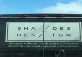SHA DES/ |/ DES BY IGN Shades Blinds ⚫ Shutters • Drapery Smart Home Solutions And Integrations