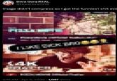 Dora Dora REAL @DoraDora2218 Image didn't compress so I got the funniest s--- eve I LIKE D--- BRO КАК 5:16 AM • Apr 6, 2026 1,097 Views