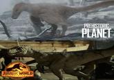 JURASSIC WORLD DOMINION PREHISTORIC PLANET
