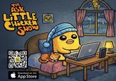 THE ASK LITTLE CHICKEN SHOW Download on the App Store