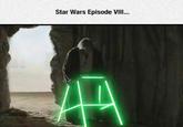 Star Wars Episode VIII...