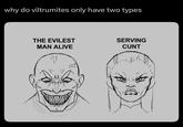 why do viltrumites only have two types THE EVILEST MAN ALIVE SERVING C---