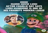 NEWS MARIO MOVIE LUIGI ACTOR CHARLIE DAY SAYS LUIGI MANGIONE IS ONE OF HIS FAVORITE MODERN LUIGIS IGN THE SUPER MARIO GALAXY MOVIE NYPD L
