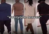 *everyone leaves*
