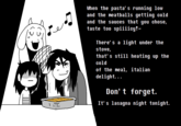 When the pasta's running low and the meatballs getting cold and the sauces that you chose, taste too spiiiicy!~ There's a light under the stove, that's still heating up the cold of the meal, italian delight... Don't forget. It's lasagna night tonight.