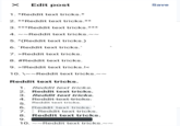 ✓ Edit post ☑ 1. *Reddit text tricks.* 2. **Reddit text tricks.** 3. ***Reddit text tricks.*** 4. ~~Reddit text tricks.~~ 5. ^(Reddit text tricks.) 6. `Reddit text tricks.` 7. >Reddit text tricks. 8. #Reddit text tricks. 9. >!Reddit text tricks.!< 10. ~~Reddit text tricks.~~ Reddit text tricks. 1. Reddit text tricks. 2. Reddit text tricks. 3. Reddit text tricks. 4. Reddit text tricks. Reddit text tricks. 5. 6. Reddit text tricks. 7. Reddit text tricks. 8. Reddit text tricks. 9. 10. ~~Reddit text tricks.~N Save