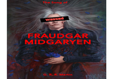 The Song of wasted FRAUDGAR MIDGARYEN G. R. R. Martin KINCAP