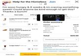 Help for the Homeless Join 1d. I'm sooo hungry & 8 weeks & im craving something sweet! Could anyone be kind enough to get this? Thanks a bunch! F Your order 2767 pt pay Four 55.24 A... Spons... h courier. Large Caramel Frappé $5.4 660 Cal 2 Caramel Drizzle +$0.49 20 pc. Chicken McNuggets & Basket of 1615 Cal Basket of Fries 20 pc. Chicken McNuggetsⓇ Tangy BBQ Dipping Sauce Sweet N Sour Dipping Sauce Honey Mustard 目 Order summary 1 + Subtotal $20.96 Delivery order fees $4.09 Delivery Fee $1.99 $12.79 Service Fee $2.10 Sales tax Delivery tip $2.44 $2.10 + Large CokeⓇ 290 Cal $2.69 + Order More Choose Payment Total Choose Payment Method $29.59 Don't want to pay the Delivery Fee? Go back and switch to Pickup. You will be charged when you place your order. Learn more NYC Restaurant Records Search Privacy Statement | California Privacy Notice Place Order
