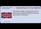 Anonymous 08/04/22(Thu)21:41:14 No.168897845 The taste of their food and the face of their women made the British man the best sailor in the world 1.49 MB JPG