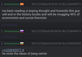 : Anonymous 04/12/26(Sun)18:43:16 No.220693977 ive been reading xi jinping thought and honestly this guy will end in the history books and will be mogging 90% of economists and social theorists >>220694025 # Anonymous >>220694070 # 04/12/26(Sun)18:44:42 No.220694015 Anonymous >>220693977 # 04/12/26(Sun)18:44:56 No.220694025 he stole the ideas of jiang zemin