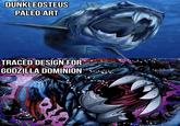 DUNKLEOSTEUS PALEO ART TRACED DESIGN FOR GODZILLA DOMINION