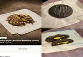 NEW! Dubai Style Chocolate Pistachio Cookie $3.19 220 Cal About This Quantity 1 -