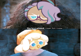 You're a wizard, Cream Puff Cookie LEAKINGCAULDRONEG