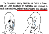 The two deserters namely FRANCISCO DE FONTES OF LISBON and JAN JANSZ. MAGERMAN OF AMSTERDAM were sentenced to death after formal trial, and their monthly salaries were confiscated.