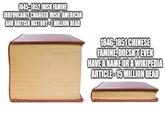 1845-1852 IRISH FAMINE IRREVOCABLY CHANGED IRISH, AMERICAN AND BRITISH HISTORY-1 MILLION DEAD 1846-1851 CHINESE FAMINE, DOESN'T EVEN HAVE A NAME OR A WIKIPEDIA ARTICLE-15 MILLION DEAD