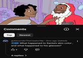 Comments Top Newest i Seg @AlexanderTheCreatorf8p⚫ 4mo ago (edited) 1:00 What happened to Santa's skin color, and what happened to his glasses? B9 4 replies >