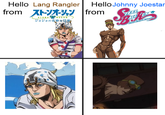 Hello Lang Rangler Hello Johnny Joestar from ストーンオーシャン from STONE TCEAN ジョジョの奇妙な冒険 เลสเ JOJO's Bizarre Adventure