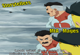 Storytellers MtA-Mages Look what they need to mimic a fraction of our power