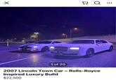→ Q 1 of 20 2007 Lincoln Town Car - Rolls-Royce Inspired Luxury Build $22,500