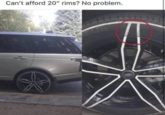 Can't afford 20" rims? No problem.