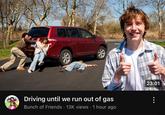 Driving until we run out of gas Bunch of Friends 13K views 1 hour ago 23:01