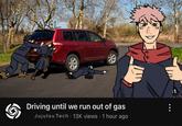 ABEL Driving until we run out of gas Jujutsu Tech 13K views • 1 hour ago им