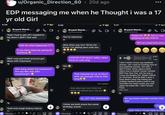 u/Organic_Direction_60 • 20d ago EDP messaging me when he Thought i was a 17 yr old Girl 5:20 Bryant Morel... > theinfamousedp Yeah I had to get off I needed to lay down I didn't feel well 77 5:20 Bryant Morel... > theinfamousedp You're welcome 77 5:21 Bryant Morel... > theinfamousedp Yaaaa ttyl sleeping all day kind of Sorry i was Tell me a bed time story Ohh No what happened???? If you dont mind me asking Or anything Well I was just tired and just got done with treatment Also when you turn 18 let me know. I'm dating your cute ass Ohh dang whats the treatment? Are you like sick with something?? Yeah end stage kidney failure Message.. Yes AA AA AA AA AAWWW FOR REAL? lolllol I didnt think im cute omg That cheered me up so Much after my dad got mad at mee omg→→ You replied Also when you turn 18 let me know. I'm dating your cute ass 0:27 I don't think I know any bedtime stories. Um I had no f------ clue of any bedtime stories. Um s---. I don't know. Once upon a time there was a m------------ named EDP four four five. Um he was a crazy ass Eagles fan. Made videos on YouTube. And he didn't give a f--- about what the hating ass trolling m------------ had to say. And Now his team sucks ass and again he hates life. I don't know. F---. See less ILL LET YOU KNOWWW Do you know twinkle twinkle little star I think we both share the same birthday month ↓ O Message... LO ↓ YOU TOLD YOUR OWN STORY Message...