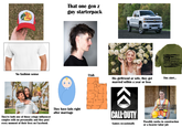 Bass Shops That one gen z guy starterpack No fashion sense Utah His girlfriend or wife, they get married within a year or less This shirt... They're both one of those cringe influencer couples with no personality and they post every moment of their lives on Facebook They have kids right after marriage C CALL DUTY Games occasionally gettyimages Credit: FatCam Possibly works in construction or a heavier labor job