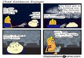 Chad Existence Enjoyer So glad we finally You have got to be kidding me... The forecast Said clear skies. made it. Yeah. Perfect Are those night. stratocumulus? Wait- Is that a cloud book? Well, yes. I'm here to enjoy the universe. disposablein kome.com
