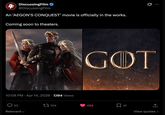 4 DiscussingFilm @DiscussingFilm An 'AEGON'S CONQUEST' movie is officially in the works. Coming soon to theaters. 10:08 PM • Apr 14, 2026 7,194 Views 33 Relevant 104 488 GOT Σ 41 View quotes > 0 Q
