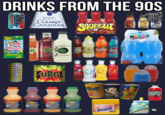 DRINKS FROM THE 90S CRYSTAL PEPSI Mountain Blackberry CLEARLY CANADIAN SQUEEZIT Chucklin Cherry INSTA 80's 90s BUN TROPICAL M ONCO ORIGINAL CONDITIONE DRAGON SOBE GREEN TEA ZZLER GUZZLE ZZLER GLZZL Refreshers SUNNY DELIGHT SURGE SOCHRANY SLAST SINNY DELIGHT SUNNY DELIGHT SUNNY DELIGHT rain Sun MONDO CASPER MLADE MIGHTY POWER RA BEST EVER DE Neuse strawberry Nesquik 154 Lucozade STILL