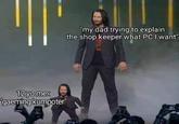 12 yo me: "gaeming kumpoter" "my dad trying to explain the shop keeper what PC I want"