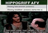 HIPPOGRIFF AFV Heavy lascannon [ASSAULT] Heavy stubber [ASSAULT, RAPID FIRE 3] YOU KEEP USING THAT WORD. I DO NOT THINK IT MEANS WHAT YOU THINK IT MEANS.