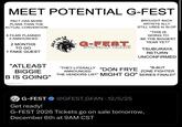 MEET POTENTIAL G-FEST PACT HAS MORE PLANS THAN THE ACTUAL CONVENTION 6 FILMS PLANNED 0 ANNOUNCED 2 MONTHS TO GO 1 FAKE GUEST 10-12 JULY 10. G-FEST ジーフェスト2026! BROUGHT BACK ARTISTS ALLY STILL USES AI SLOP "THIS IS GOING TO BE THE BIGGEST YEAR YET!" TSUBURAYA RETURN UNCONFIRMED "ATLEAST BIGGIE B IS GOING" "THEY LITERALLY ANNOUNCED "B-BUT "DON FRYE ZONE FIGHTER THE VENDORS LIST" MIGHT GO" SERIES FINALE!" imgflip.com G-FEST @GFEST GFAN - 12/5/25 . Get ready! G-FEST 2026 Tickets go on sale tomorrow, December 6th at 9AM CST