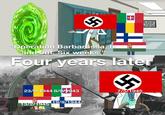+ Operation Barbarossa. In and out. Six weeks, Four years later 23/8/1944 8/9/1943 7/5/1945 19/9/1944 13/2/1945