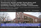 News > World > Americas > US politics Tennessee drops ‘pride' from June and renames its ‘Nuclear Family Month' sparking outrage from LGBT community Tennessee Republicans tried — and failed — to pass a measure that would ban the use of Pride flags inside government buildings Graig Graziosi in Washington, D.C. Wednesday 15 April 2026 13:03 EDT 口 2 Comments 7 At their annual meeting in Dallas, Southern Baptists overwhelmingly supported a resolution calling for the overturning of Obergefell v. Hodges, the Supreme Court ruling that legalized samex marriage Video by Paras Griffin/Getty Images Related video: Southern Baptists Call For A Ban On Gay Marriage
