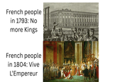 French people in 1793: No more Kings French people in 1804: Vive L'Empereur