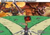 Which way, degenerate Daemon? Gladiatorial bragging rights Alanmac95 Angron by Halil Ural Valkya promotional screenshot Valkya by Huai Yu Wang Official GW keeper of secrets model