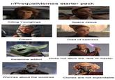 r/PrequelMemes starter pack Killing Younglings Space Jesus Citizen Died of sadness Does not allow the rank of master Ketamine addict Worries about the wookies Clones are not expendable