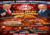 DONALD TRUMP AND NETANYAHU APPRECIATION DAY AT Arby's FREE MEAT MOUNTAINS! DM for addy 5.၁၁.၁ FERMENTED CHITLINS ON THE SIDE! NO CURLY FRIES DAX NO MOZZARELLA STICKS RODWAVE HUNXHO ROD WAVE - HUNXHO