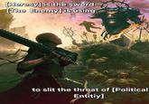 [Heresy] is the sword [The Enemy] is using 111 to slit the throat of [Political Entitiy]
