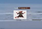 imgflip.com I am CRINGE But I am free from damage!