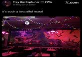 FWA SOON X.com Trey the Explainer @Trey_Explainer It's such a beautiful mural MAKE A wish