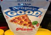 HEAT & EAT MICROWAVE POUCH 90 SECONDS SOUP Proper GOOD FLAVOR DESCRIPTOR Soda Pr Pizza SOUP CRAVEAR CREATIONS Pepperoni, tomato & cheese GLUTEN FREE INGREDIENTS