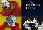 Shooting Stars Shooting Tsars