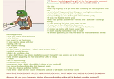 same apartment >she told me to take a shower >she did too >we went to her bedroom >I was gonna sleep with her >laying with her >we started kissing >I was like Severe fumbling with a girl at the last possible moment Anonymous 04/22/26(Wed)21:21:33 No.948342823 >be me >lost my virginity to a girl who was cheating on her boyfriend with me >a lot of stuff happened but this gave me high confidence >started kissing a lot of girls at parties >I kept talking to one of the girls I kissed at a party >it was the Barbie movie year >she was gonna go with her friends and I asked if I could go along >I was wearing full pink from head to toe >it was fun to be all pink for the movie >after the movie we decided all to go to her home >I ended up being with them super late >I don't exactly remember how it went >it ended up being just me, her and her friend that lives in the >"I don't have a condom... I don't want to have kids..." >ended up only kissing >didn't do anything else >I also didn't have my sleep meds because I thought I was gonna go to my home >she ended up giving me her one of her pills to sleep >I slept >ate in the morning >took an Uber home >now every time I think about this I cringe at my past self >we never had anything like this happen again >I lost my chance with her HARD >one time I slept on her couch while she f----- a tall black man in her room WHY THE F--- DIDN'T I F--- HER???? F--- YOU, PAST ME!!! YOU WERE F------ DUMB!!!!!! Anyway, do you guys have any stories of severe fumbling with a girl in the last possible moment? 回